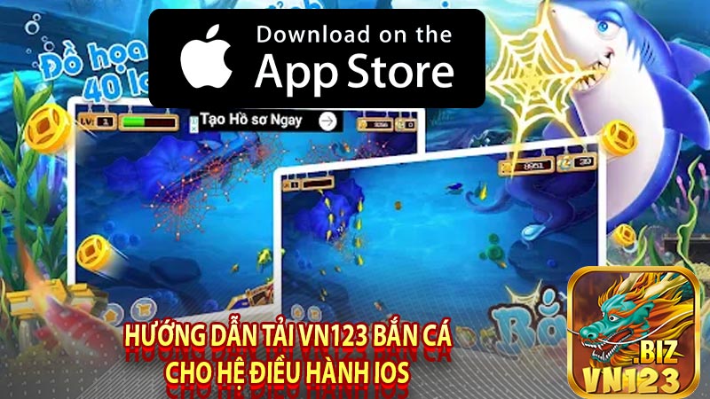 Hướng dẫn tải vn123 bắn cá cho hệ điều hành IOS 