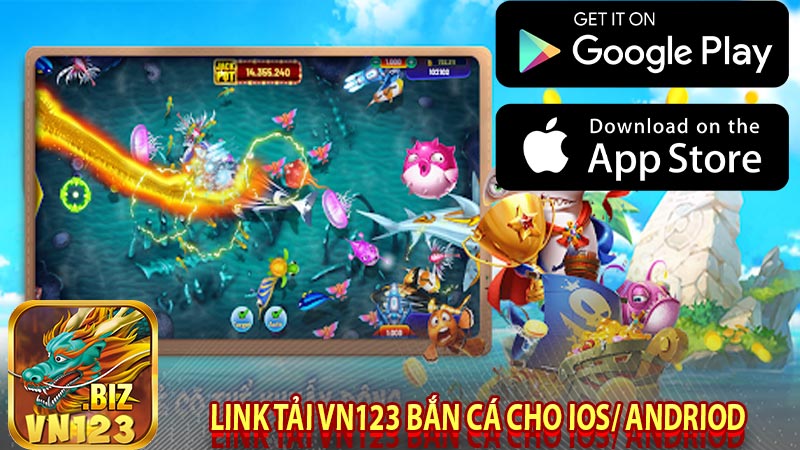 Link Tải Vn123 Bắn Cá Cho IOS/ Andriod 