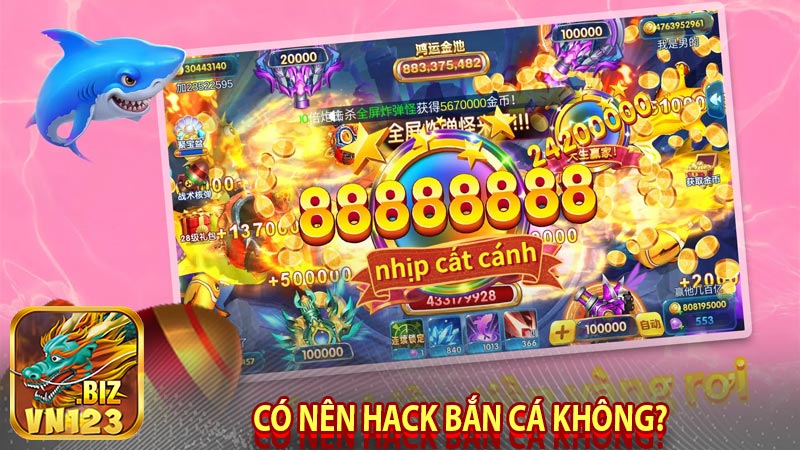 Có nên hack bắn cá không?