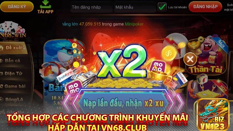 Tổng hợp các chương trình khuyến mãi hấp dẫn tại vn68.club 