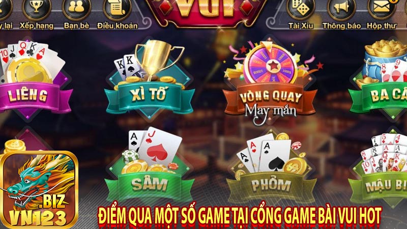 Điểm qua một số game tại cổng game bài vui hot 