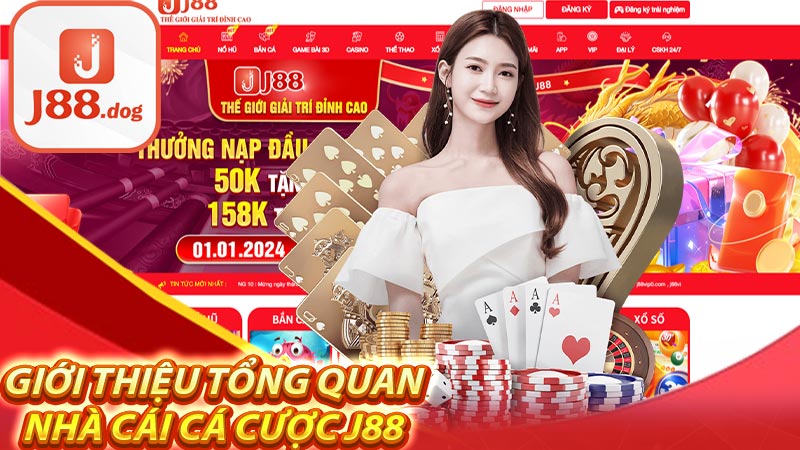 Giới thiệu tổng quan nhà cái cá cược J88