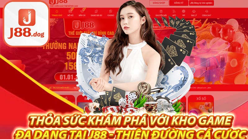 Thỏa sức khám phá với kho game đa dạng tại J88 - Thiên đường cá cược